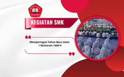 SMK Bhakti Persada Memperingati Tahun Baru Islam 1 Muharam 1448 H